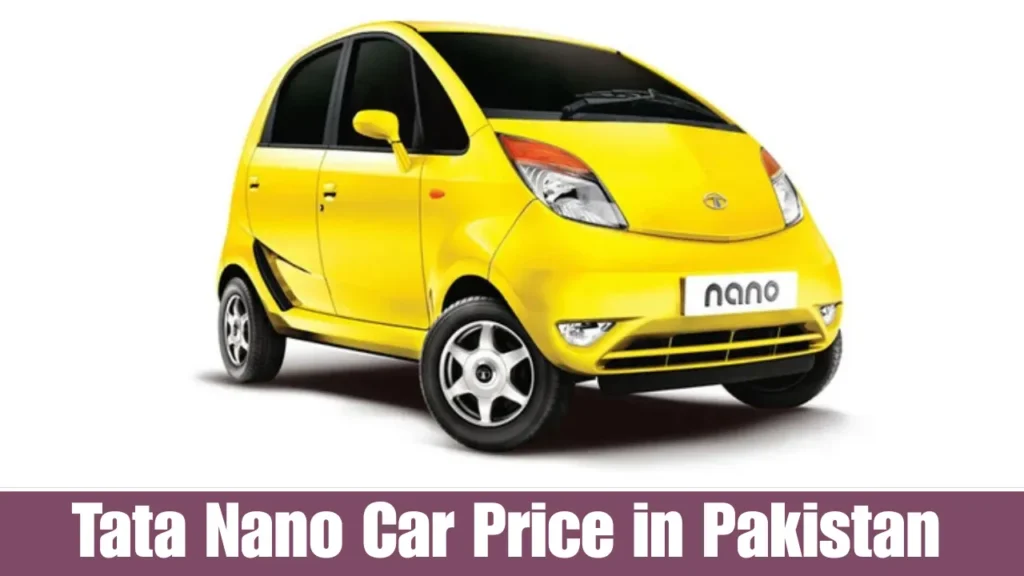 Tata Nano Car Price in Pakistan 2025