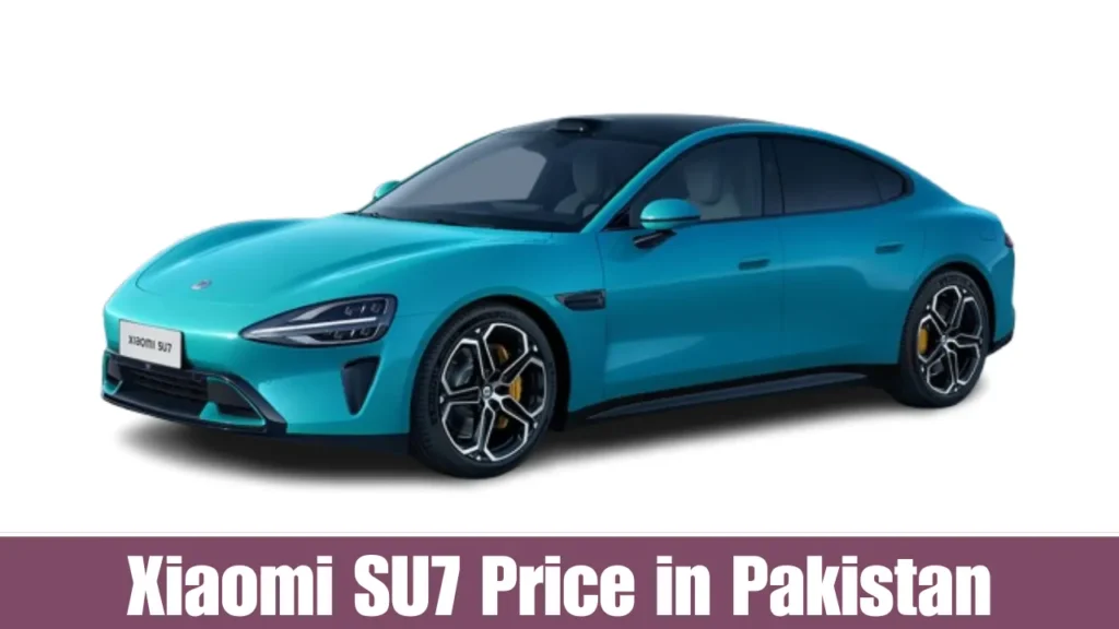 Xiaomi SU7 Price in Pakistan 2025